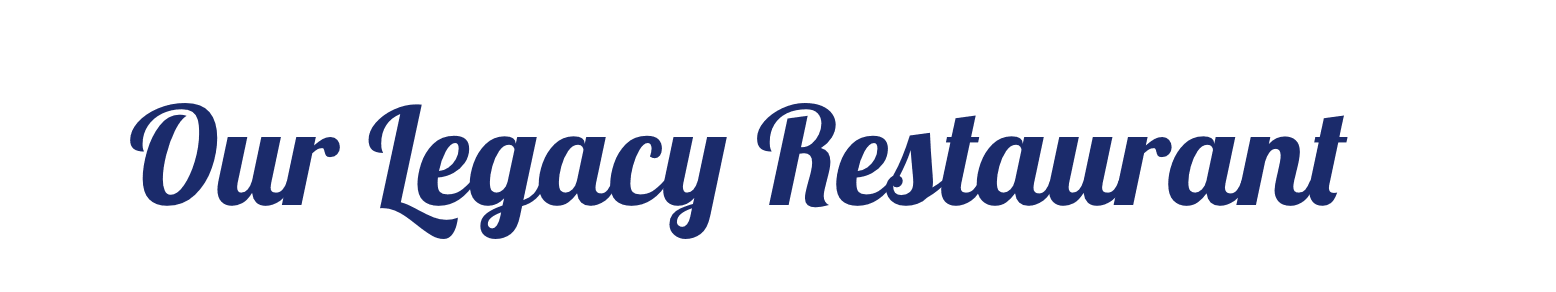 Our Legacy Restaurant