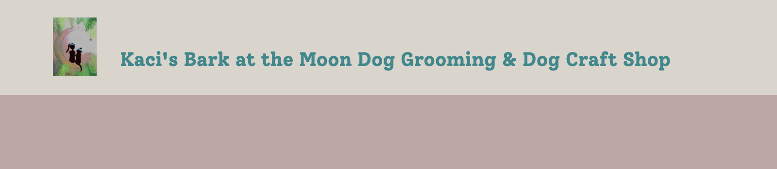 Kaci's Bark at the Moon Dog Grooming & Dog Craft Shop