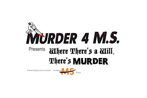Murder 4 MS presents: Where There's a Will, There's Murder