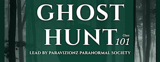 Ghost Hunt 101