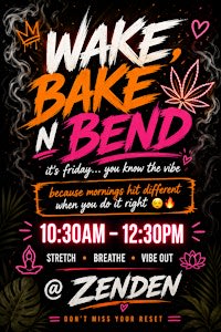 Cuz it’s Friday wake, bake, n bend