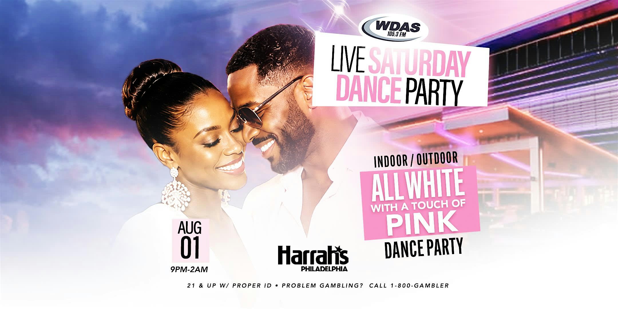 WDAS INDOOR/OUTDOOR LIVE SATURDAY NIGHT DANCE PARTY