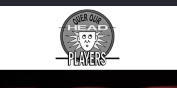 Over Our Head Players, Inc. 