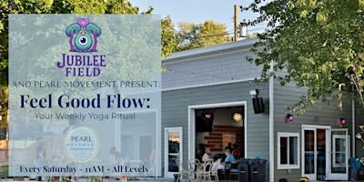 PEARL MOVEMENT PRESENTS: Feel-Good Yoga Flow Every Saturday @ JUBILEE FIELD