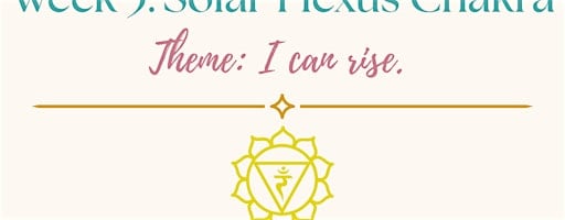 Earth to Sky - Week #3: Solar Plexus Chakra (Confidence & Centering)