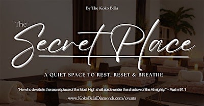 The Secret Place: A Quiet Space to Rest, Reset & Breathe