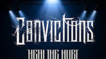 Heaven's Pit presents Convictions with Heal The Hurt
