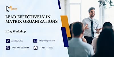 Lead Effectively in Matrix Organizations – 1 Day  Workshop in Allentown, PA