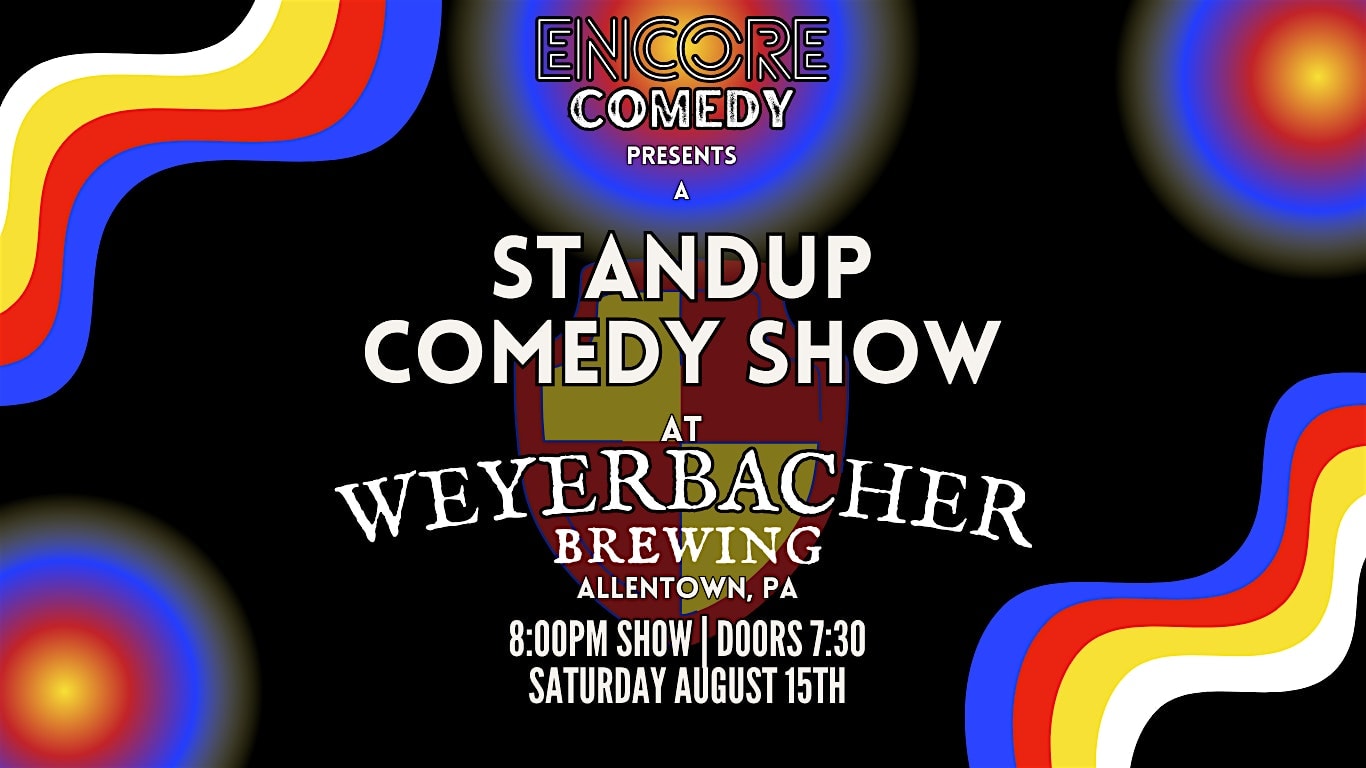Standup Comedy at Weyerbacher Brewing! (Allentown, PA)