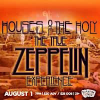 Houses Of The Holy - The True Zeppelin Experience