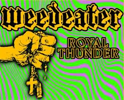 Weedeater, Royal Thunder, Swamp Hawk