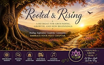 Rooted & Rising:  A Retreat for Grounding, Growth, and New Beginnings