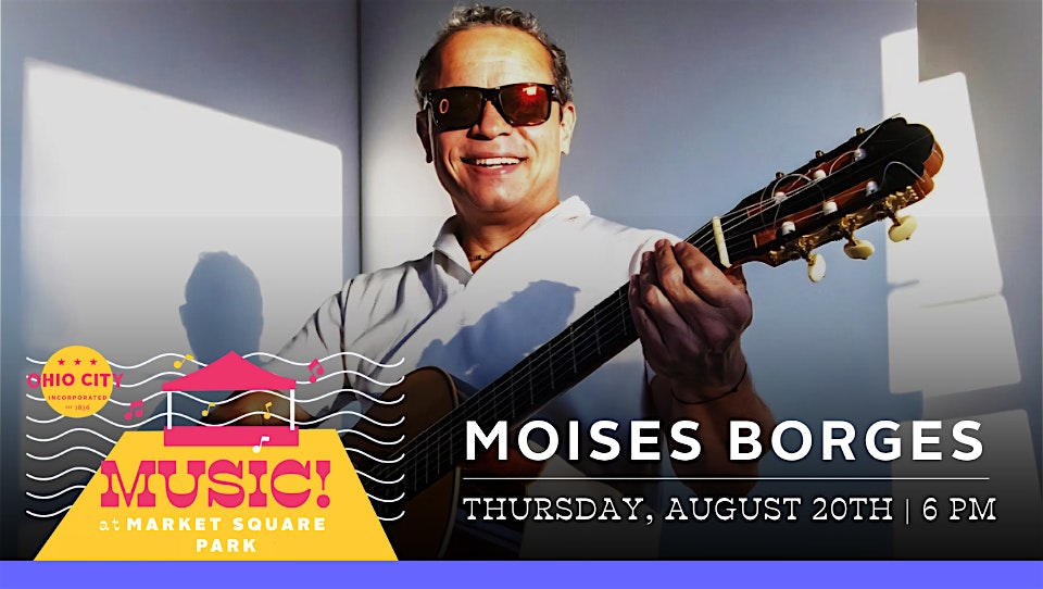 Music at Market Square Park: Moises Borges