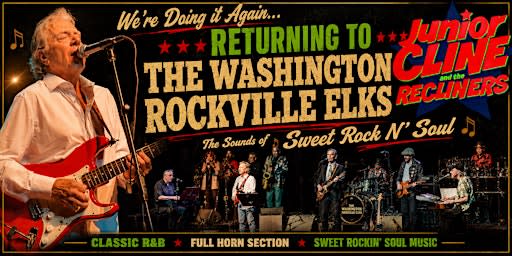 JUNIOR CLINE AND THE RECLINERS RETURN TO WASHINGTON/ROCKVILLE ELKS