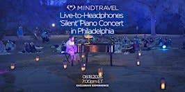 MindTravel August Live-to-Headphones Silent Piano Concert in Philadelphia
