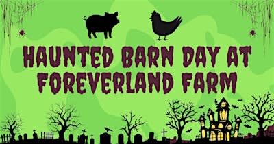 Foreverland Farm Haunted Barn Day