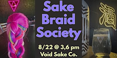 Sake Braid Society: French Braid Edition