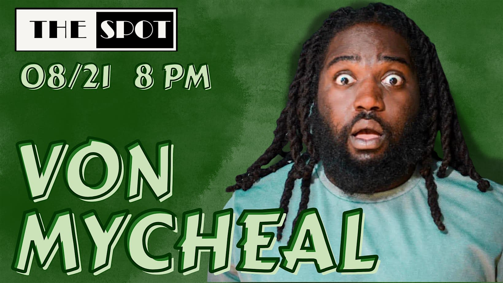 Von Mychael Live at The Spot: Lex (Live Comedy Show)