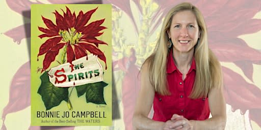 Bonnie Jo Campbell Presents: THE SPIRITS