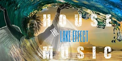 HOUSE MUSIC - THE LAKE EFFECT