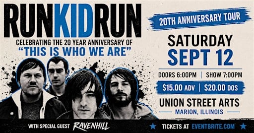 Run Kid Run 20th Anniversary Tour | Live at Union Street Arts | Marion, IL