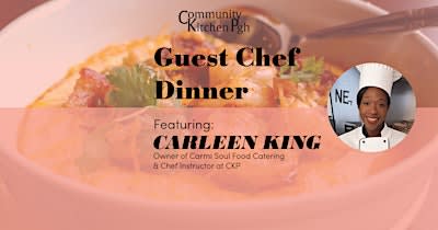 September Guest Chef Dinner, Featuring Carleen King