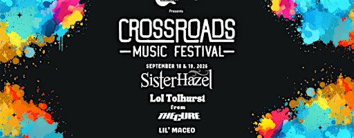Crossroads Music Festival 2026 w/Sister Hazel & Lol Tolhurst from The Cure