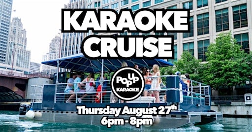 Karaoke on the Chicago River with Pop Up Karaoke!
