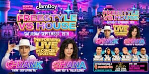 HOUSE VS FREESTYLE with C-BANK & SHANA
