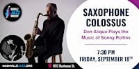 Saxophone Colossus:  Don Aliquo Plays the Music of Sonny Rollins