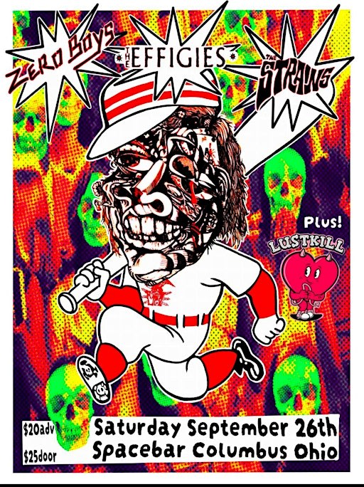 Zero Boys, The Effigies, The Strains, Lustkill @ Spacebar, Columbus OH