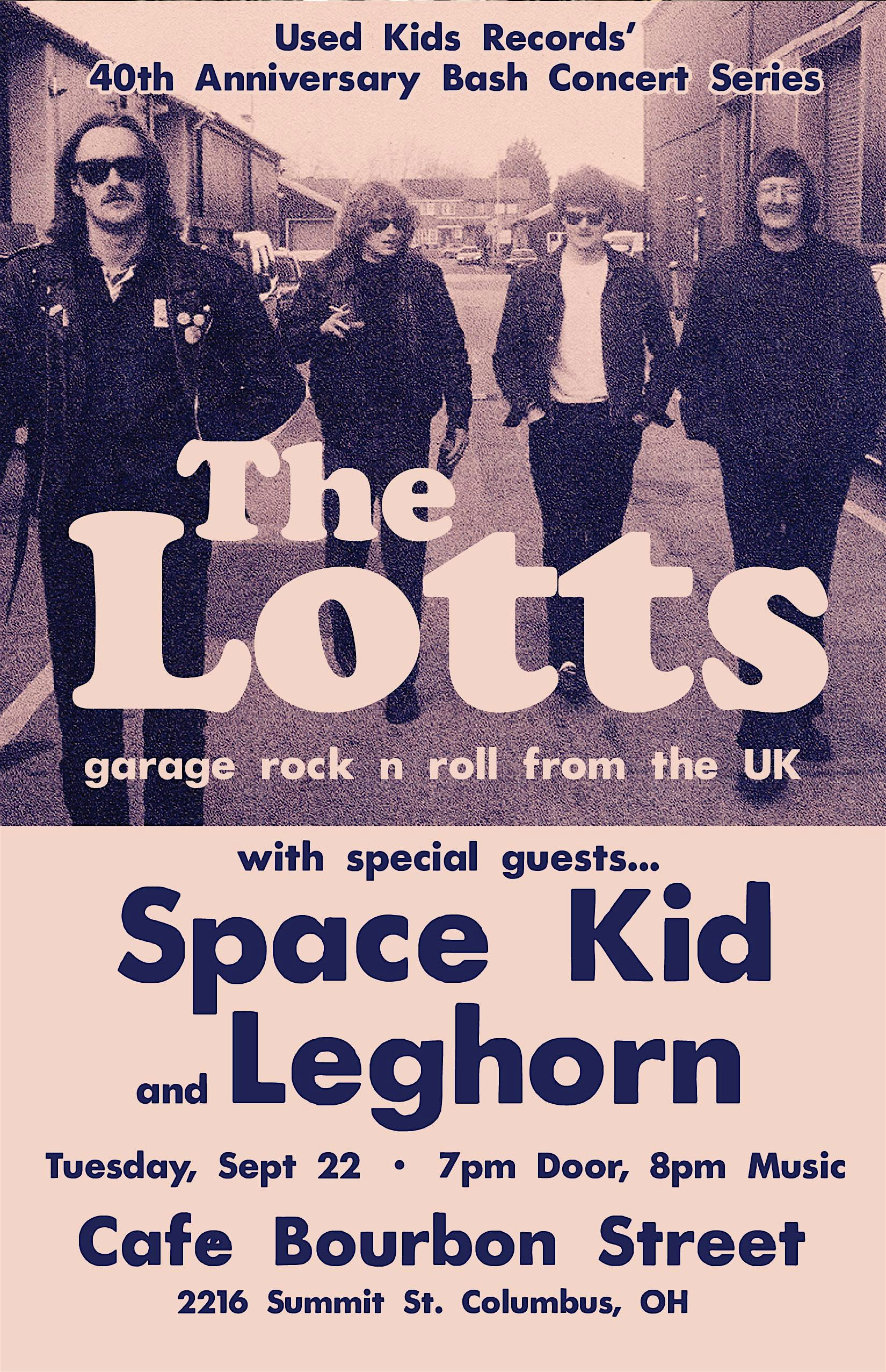 UKR 40 ANNIV. BASH CONCERT SERIES: THE LOTTS, with SPACE KID and LEGHORN!