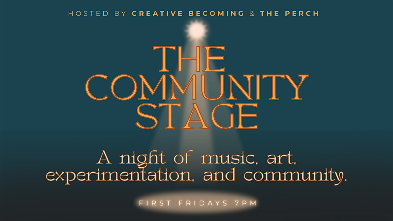 Community Stage: Our Monthly Open Mic