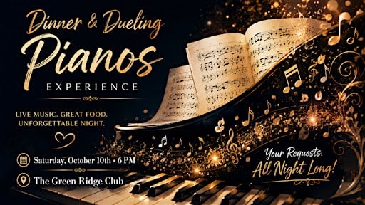Dueling Pianos and Dinner at the Green Ridge Club!