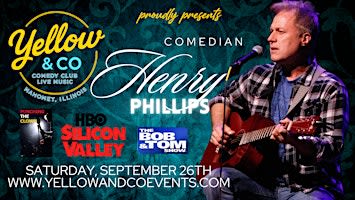 Yellow and Co. presents Comedian Henry Phillips