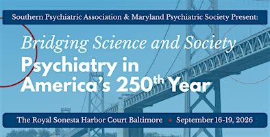 Bridging Science & Society: Psychiatry in  America’s 250th Year