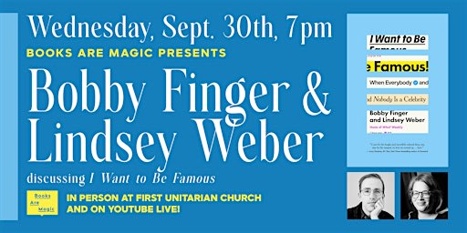Offsite: Bobby Finger & Lindsey Weber present I Want to Be Famous
