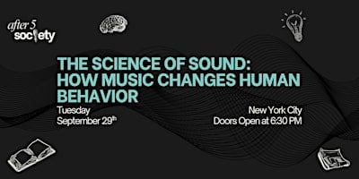 After5NewYork - The Science of Sound: How Music Changes Human Behavior