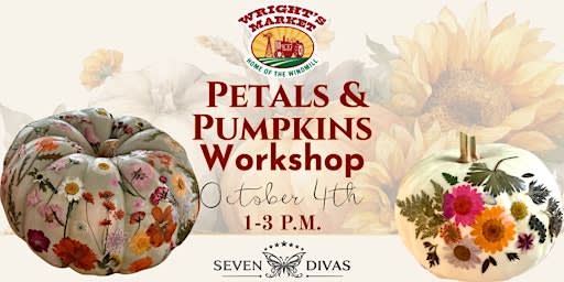 Petals & Pumpkins Floral Workshop @ Wright's Market