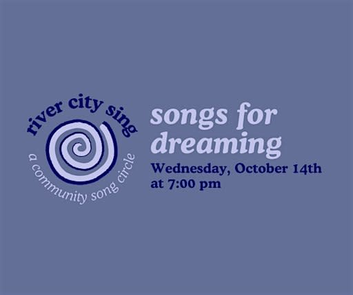 river city sing: a community song circle - songs for dreaming