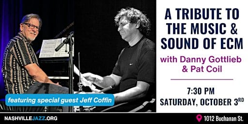 A Tribute to the Music and Sound of ECM with Danny Gottlieb & Pat Coil