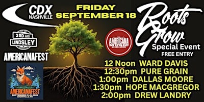 CDX Nashville + AMERICANAFEST Roots Grow featuring Ward Davis, Pure Grain,