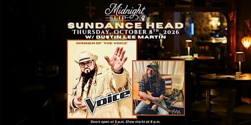 Sundance Head w/ Dustin Lee Martin @ Midnight Slip