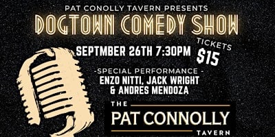 Pat Connolly's Tavern Dogtown September Comedy show
