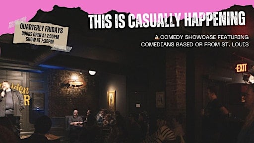 This Is Casually Happening: A St. Louis Comedy Showcase