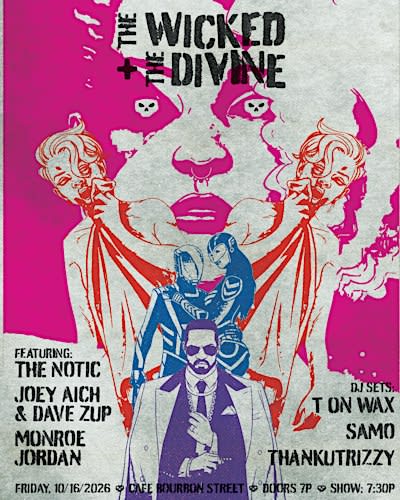 The Wicked + The Divine ft. Monroe Jordan, Joey Aich + Dave Zup, the notic