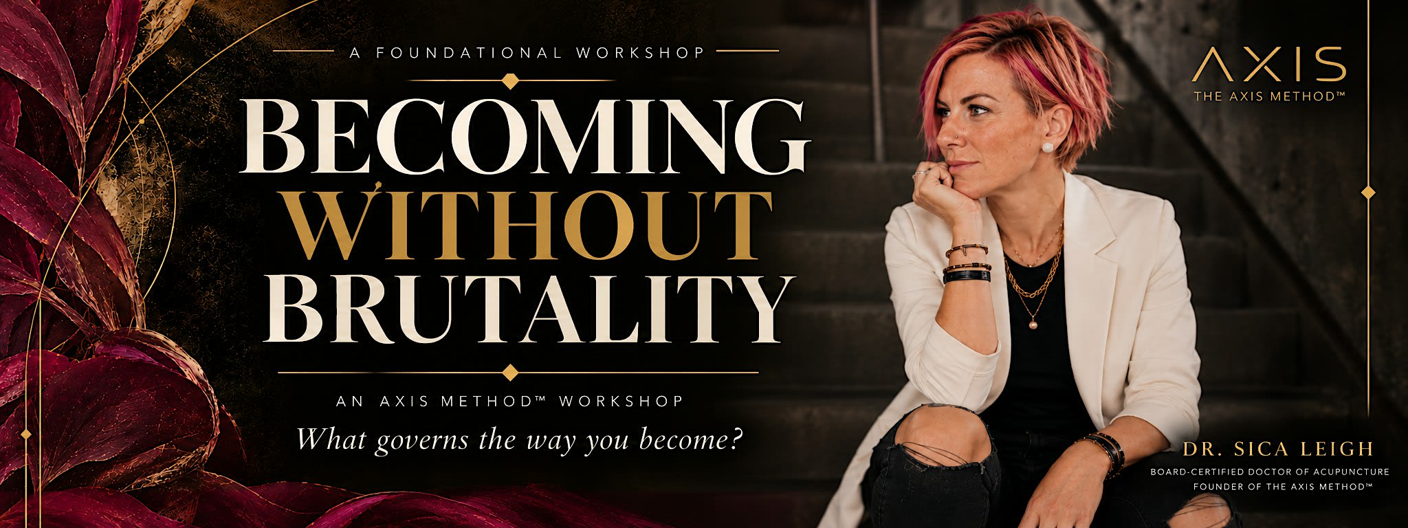 Becoming Without Brutality: An AXIS Method Workshop