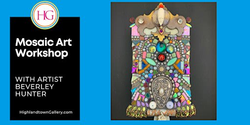 Mosaic Workshop with artist Beverley Hunter