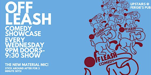 Off Leash Comedy Show at Fergies Pub!