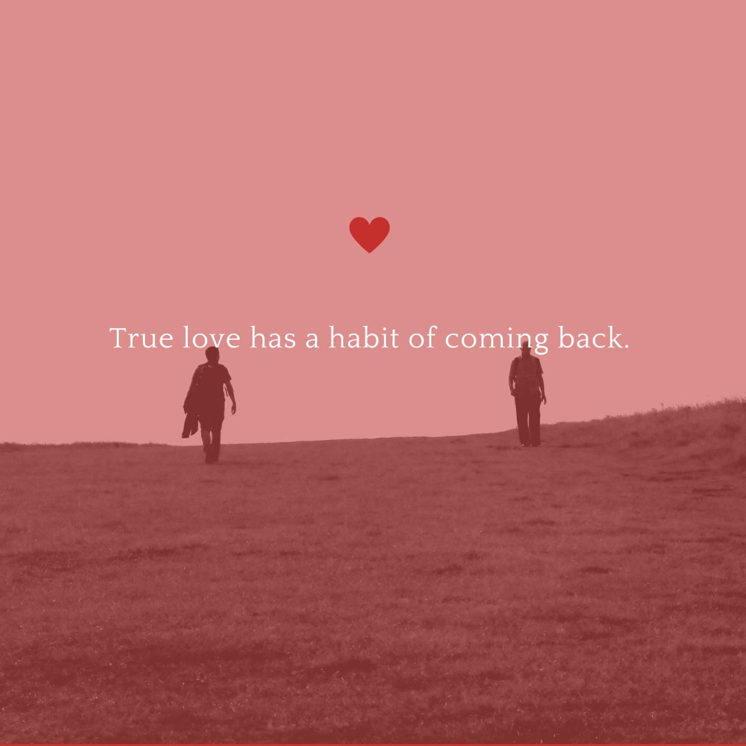 True love has a habit of coming back